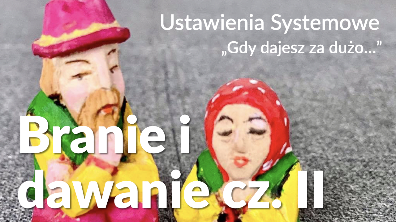 Branie i dawanie cz. II - gdy dajesz za dużo - Ustawienia Systemowe